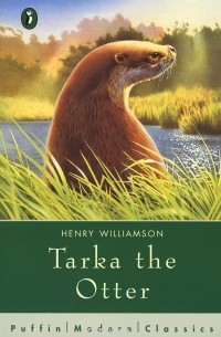 Генри Уильямсон - Tarka the Otter