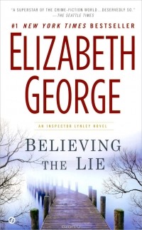 Элизабет Джордж - Believing the Lie