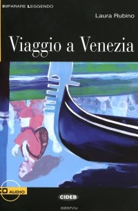 Viaggio a Venezia: Livello Tre B2 (+ CD-ROM)