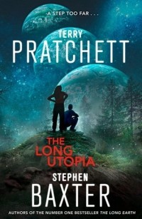 Terry Pratchett, Stephen Baxter - The Long Utopia