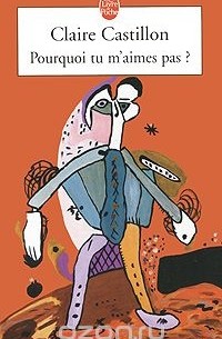 Клер Кастийон - Pourquoi tu m'aimes pas?