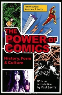  - The Power of Comics: History, Form and Culture