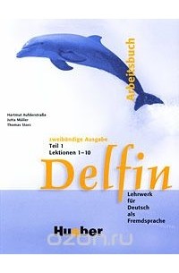  - Delfin: Arbeitsbuch: Teil 1: Lektionen 1-10