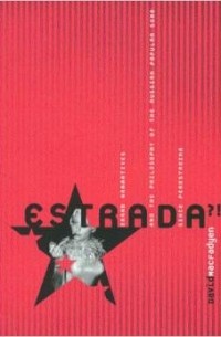 Дэвид Макфадьен - Estrada?!: Grand Narratives and the Philosophy of the Russian Popular Song Since Perestroika