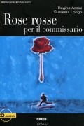  - Rose rosse per il commissario: Livello Tre B2 (+ CD)