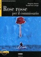  - Rose rosse per il commissario: Livello Tre B2 (+ CD)