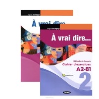 Regine Boutegege - A vrai dire 2: Methode de francais: A2-B1 (комплект из 2 книг + CD, CD-ROM)