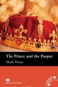 Mark Twain - The Prince and the Pauper: Elementary Level
