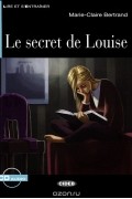 Marie-Claire Bertrand - Le secret de Louise: Niveau Deux A2 (+ CD)