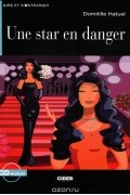 Domitille Hatuel - Une Star en Danger: Niveau deux A2 (+ CD)