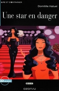 Domitille Hatuel - Une Star en Danger: Niveau deux A2 (+ CD)
