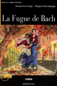  - La Fugue de Bach: Niveau Trois B1 (+ CD)