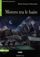 Maria Grazia Di Bernardo - Mistero tra le baite: Livello Uno A2 (+ CD)