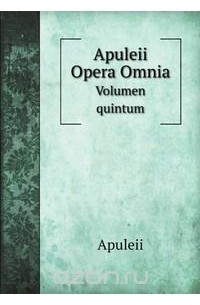 Apuleii Opera Omnia