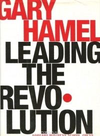 Гэри Хэмел - Leading the Revolution