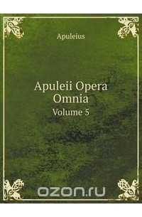 Apuleii Opera Omnia