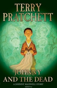 Terry Pratchett - Johnny and the Dead