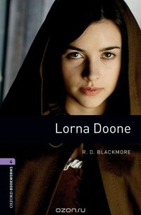 Ричард Блэкмор - Lorna Doone: Level 4