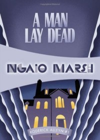 Ngaio Marsh - A Man Lay Dead