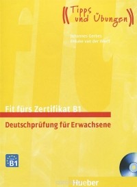  - Fit furs Zertifikat B1: Deutschprufung fur Erwachsene (+ 2 CD-ROM)