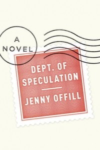 Jenny Offill - Dept. of Speculation