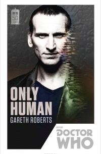 Гарет Робертс - Doctor Who: Only Human