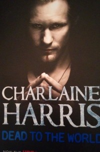 Charlaine Harris - Dead to the world