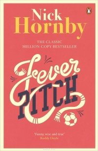 Nick Hornby - Fever Pitch