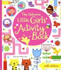  - The Usborne Little Girls' Activity Book: With Stickers