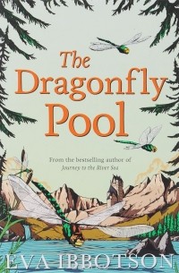 Ева Ибботсон - The Dragonfly Pool