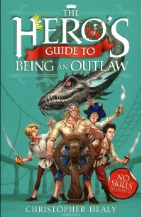  - The Hero's Guide to Being an Outlaw