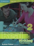 Graham Palmer - Cambridge English Skills: Real Writing 2: Without Answers
