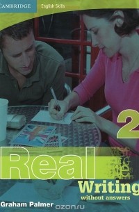Graham Palmer - Cambridge English Skills: Real Writing 2: Without Answers
