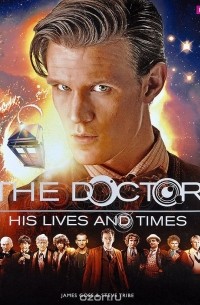  - Doctor Who: the Doctor - His Lives and Times