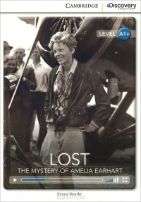 Кенна Бурк - Lost: The Mystery of Amelia Earhart: Level A1+