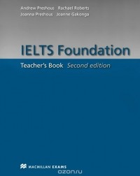 Rachael Roberts - Ielts Foundation: Teacher's Book