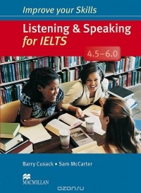  - Listening and Speaking for IELTS 4.5-6.0: Student's Book (+ 2 CD-ROM)