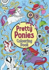  - Pretty Ponies: Colouring Book