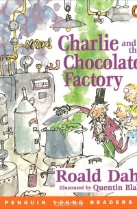 Роалд Даль - Charlie and the Chocolate Factory: Level 3