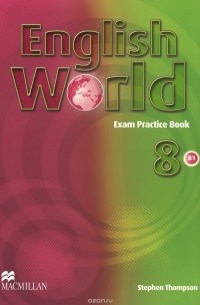 Стивен Томпсон - English World 8: Exam Practice Book