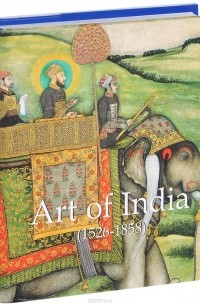 Vincent Arthur Smith - Art of India: 1526-1858