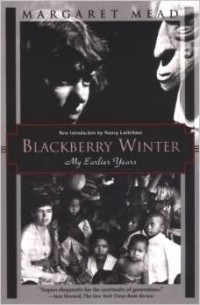 Margaret Mead - Blackberry Winter: My Earlier Years