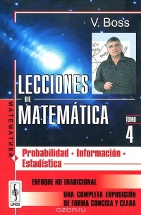 Lecciones de matematica: Тomo 4: Probabilidad: Informacion: Estadistica