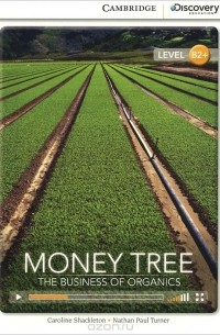 Money Tree: The Business of Organics: Level B2+
