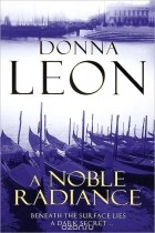 Донна Леон - A Noble Radiance