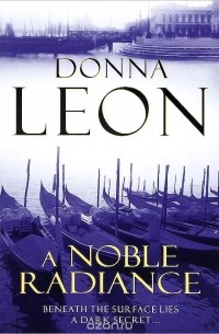 Донна Леон - A Noble Radiance