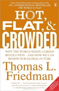 Thomas L. Friedman - Hot, Flat, & Crowded