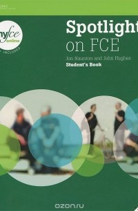  - Spotlight on FCE