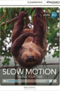 Slow Motion: Taking Your Time: Level A1+