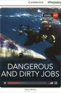 Simon Beaver - Dangerous and Dirty Jobs: Level A2+